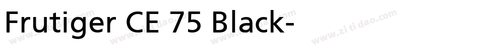 Frutiger CE 75 Black字体转换